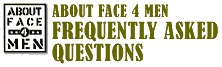 About Face 4 Men Frequently Asked Questions